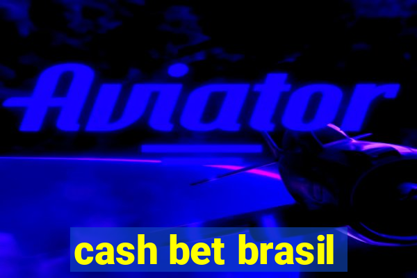 cash bet brasil