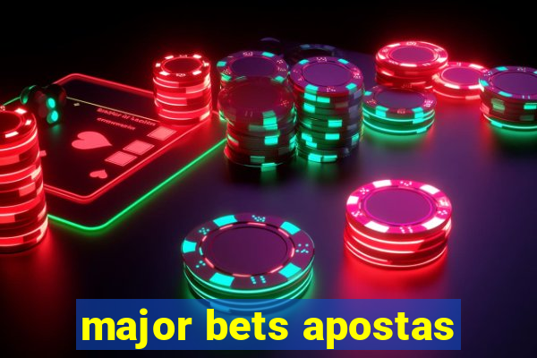 major bets apostas