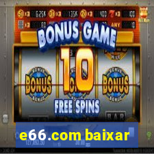 e66.com baixar