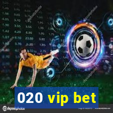 020 vip bet