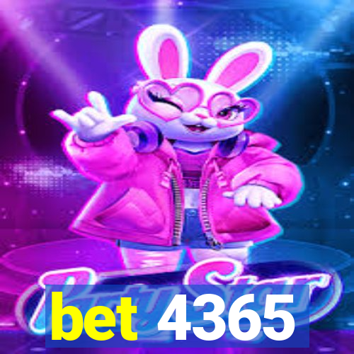 bet 4365