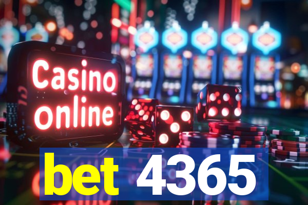 bet 4365