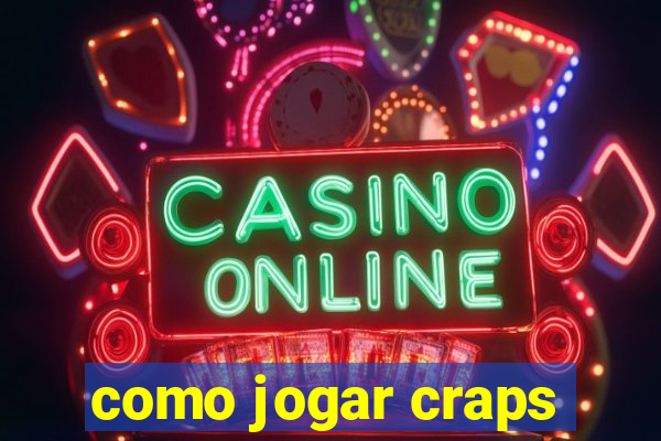 como jogar craps