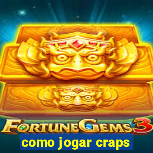 como jogar craps