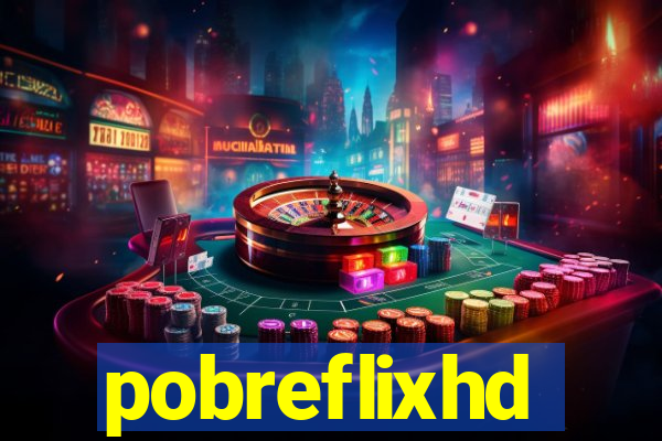 pobreflixhd