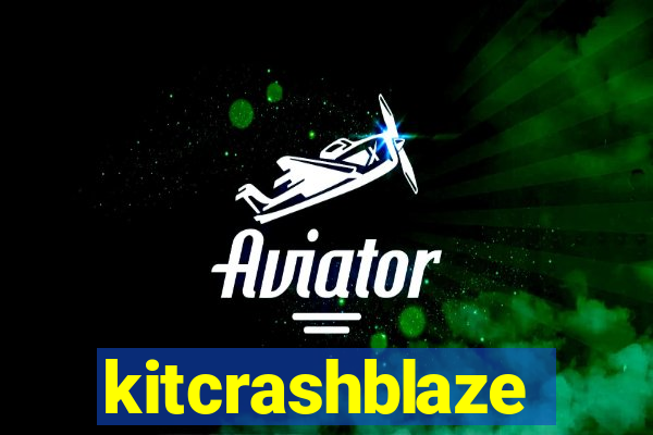 kitcrashblaze