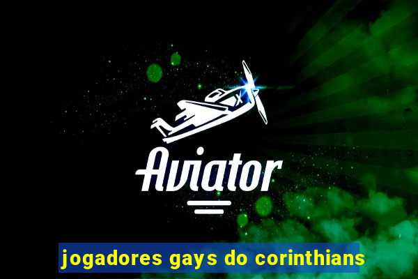 jogadores gays do corinthians