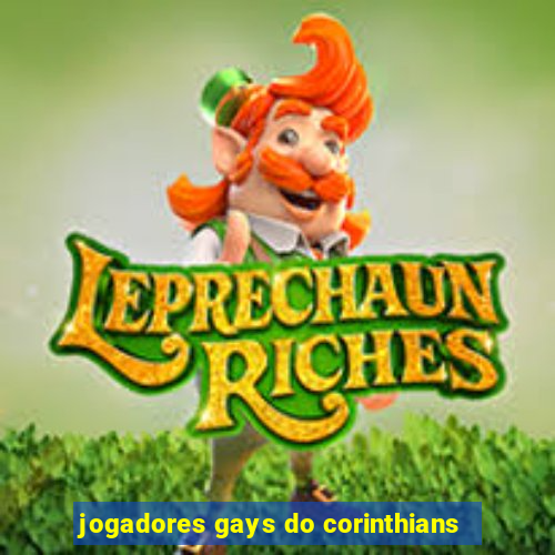 jogadores gays do corinthians