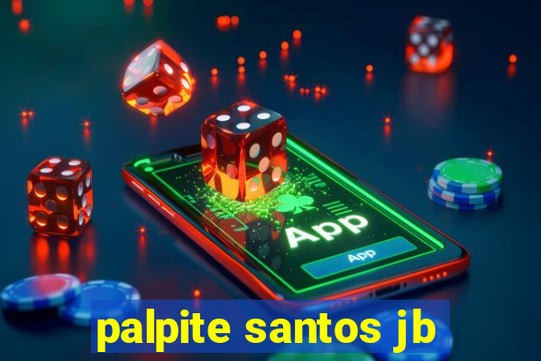 palpite santos jb