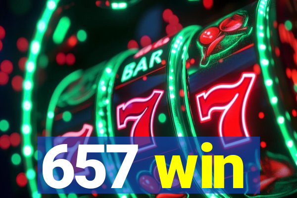 657 win