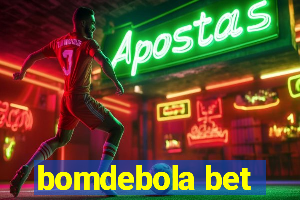 bomdebola bet