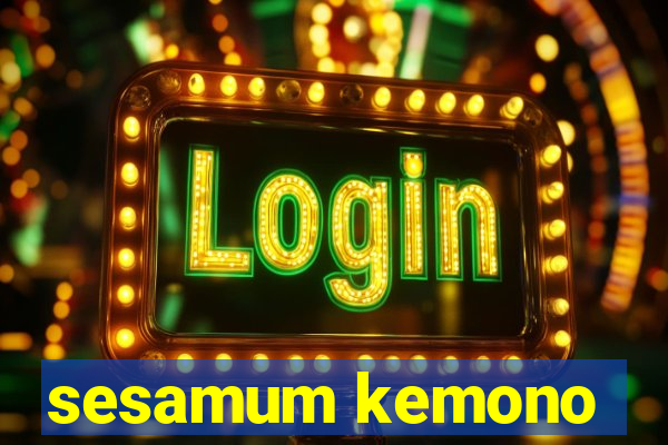 sesamum kemono