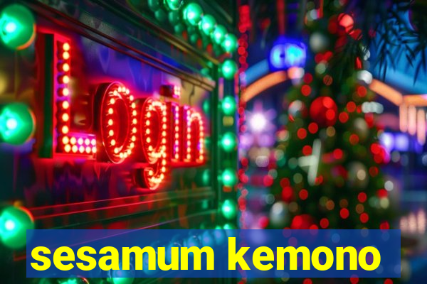 sesamum kemono