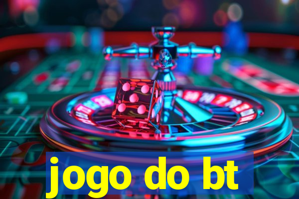 jogo do bt