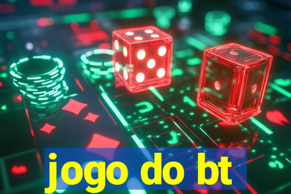 jogo do bt