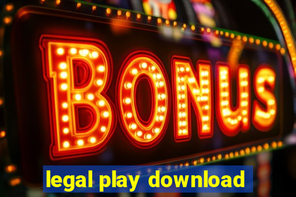 legal play download