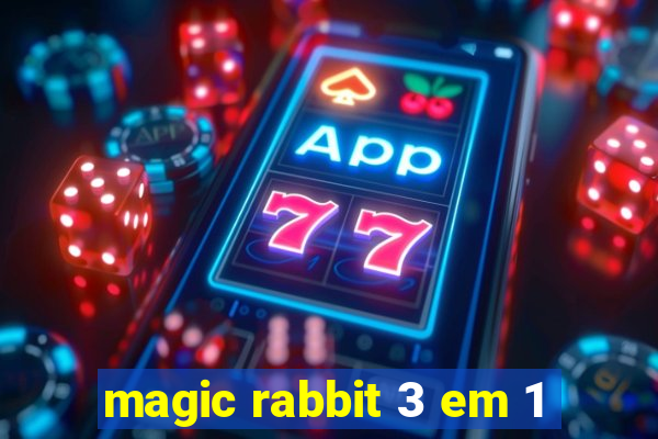 magic rabbit 3 em 1