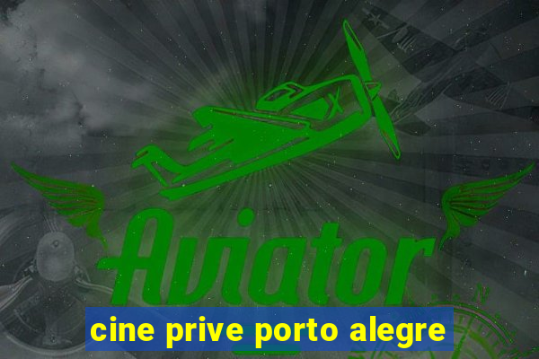 cine prive porto alegre