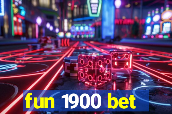 fun 1900 bet