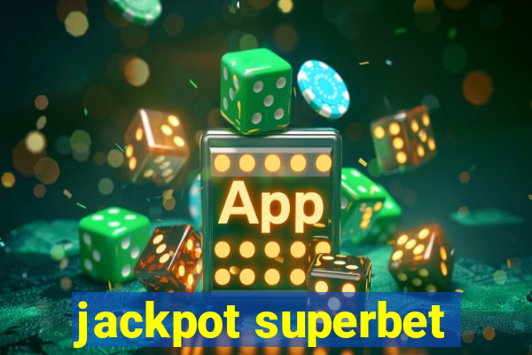 jackpot superbet