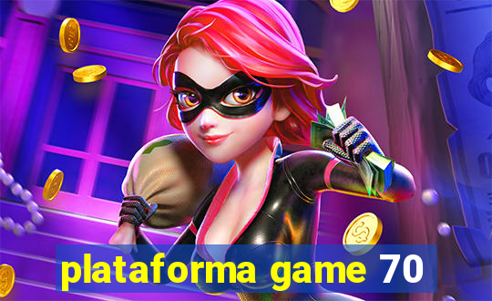 plataforma game 70