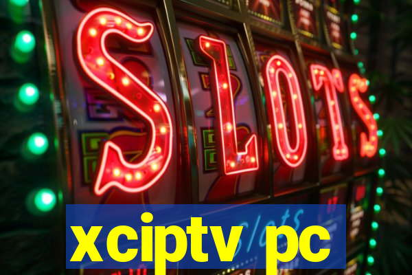 xciptv pc