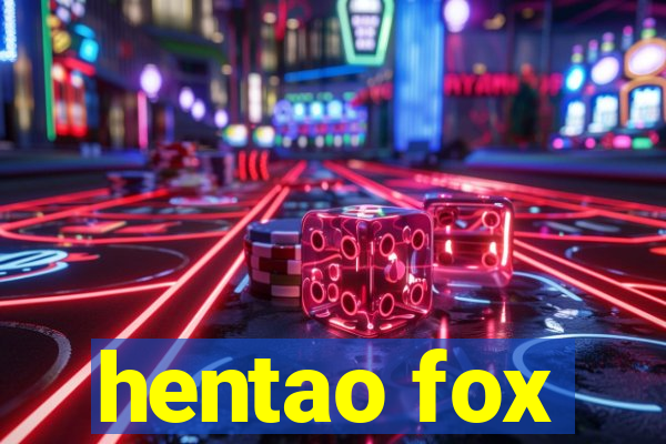 hentao fox