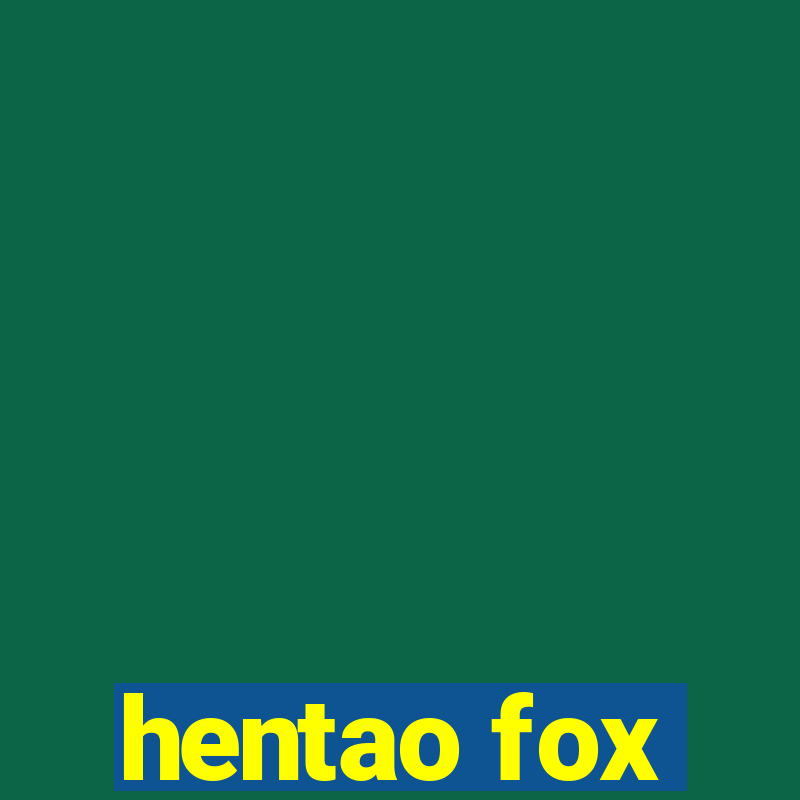 hentao fox