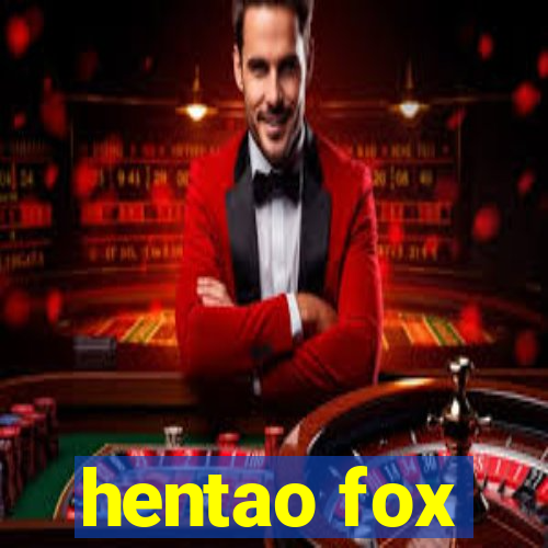 hentao fox