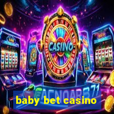 baby bet casino