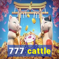 777 cattle