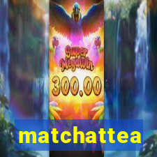 matchattea