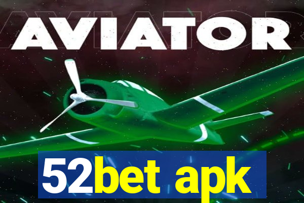 52bet apk