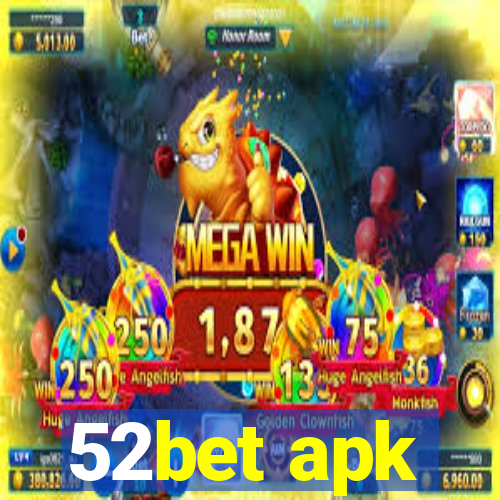 52bet apk