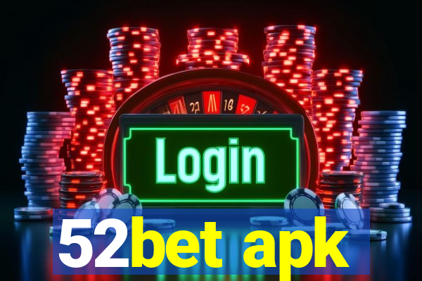 52bet apk