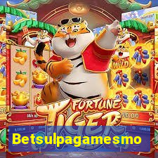 Betsulpagamesmo