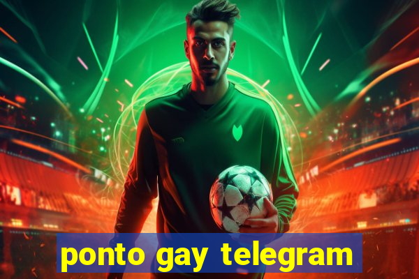 ponto gay telegram