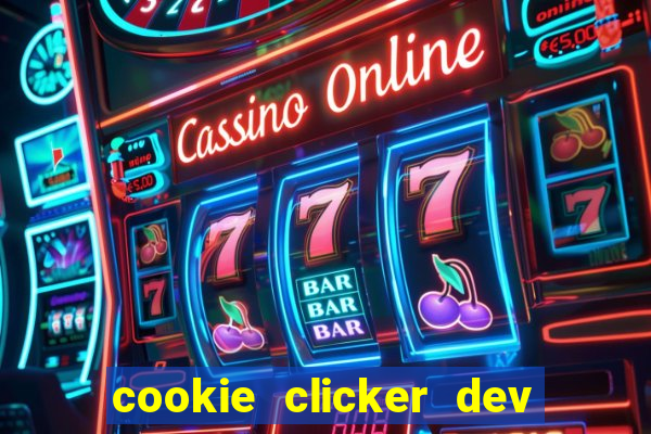 cookie clicker dev tools hack