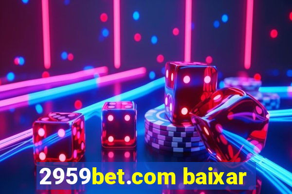 2959bet.com baixar