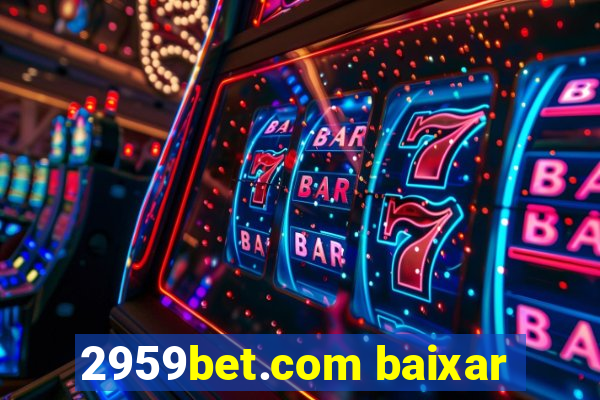 2959bet.com baixar