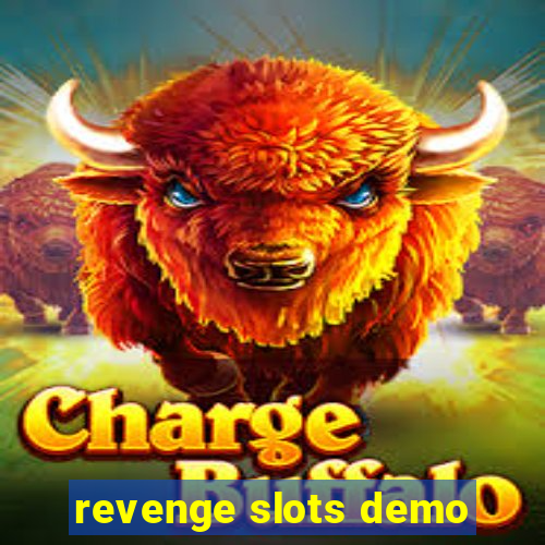 revenge slots demo