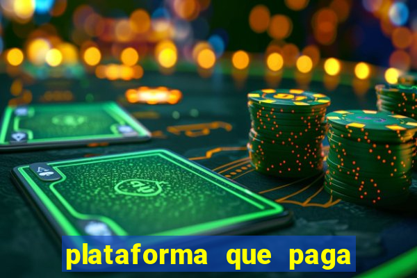 plataforma que paga fortune tiger