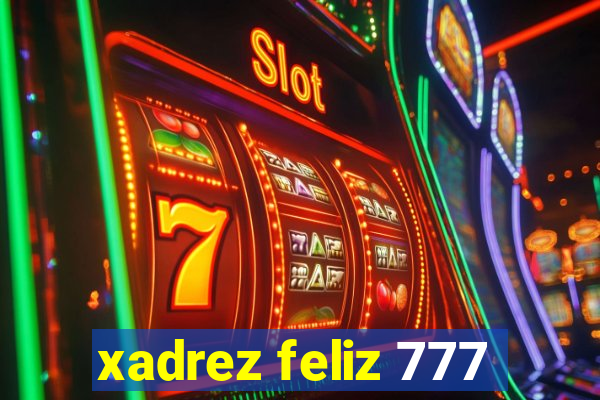 xadrez feliz 777