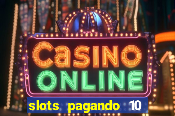 slots pagando 10 no cadastro facebook