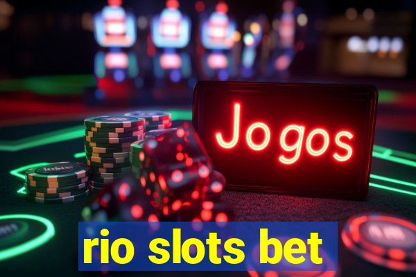 rio slots bet