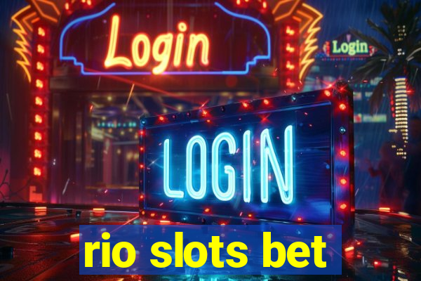 rio slots bet