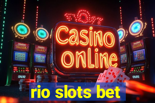 rio slots bet