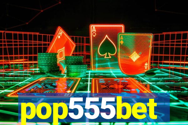 pop555bet