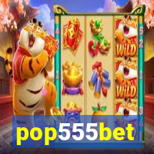 pop555bet