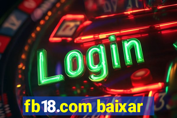 fb18.com baixar